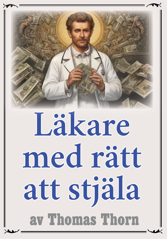 Läkare med rätt att stjäla. Återutgivning av deckare från 1915. Kompletterad med ordlista