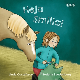 Heja Smilla! (ljudbok) av Linda Gustafsson