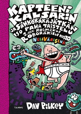 Kapteeni Kalsarin ja Sähköräkäjätkän iso paha t