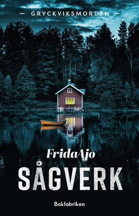 Sågverk (e-bok) av Frida Ajo
