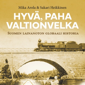 Hyvä, paha valtionvelka (ljudbok) av Sakari Hei