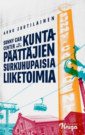 Sunny Car Center ja muita kuntapäättäjien surku