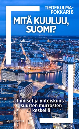Mitä kuuluu, Suomi? (e-bok) av Tiedekulmapokkar