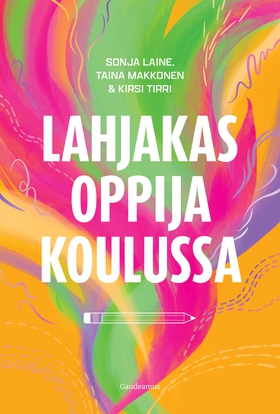 Lahjakas oppija koulussa (e-bok) av Kirsi Tirri