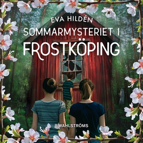Sommarmysteriet i Frostköping (ljudbok) av Eva