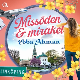Missöden och mirakel (ljudbok) av Ebba Åhman
