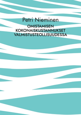 Omistamisen kokonaiskustannukset valmistusteoll