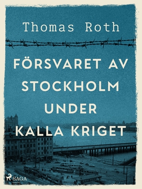 Försvaret av Stockholm under kalla kriget (e-bo