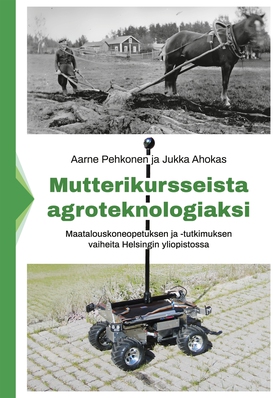 Mutterikursseista agroteknologiaksi: Maatalousk