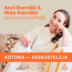 Kotona – Keskusteluja. Kotona ja treffeillä (lj