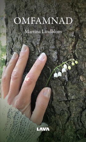 Omfamnad (e-bok) av Martina Lindblom
