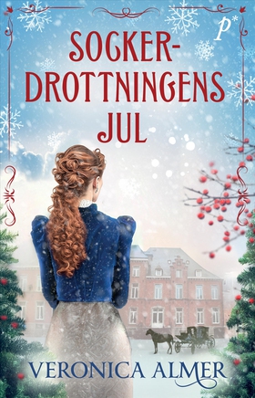 Sockerdrottningens jul (e-bok) av Veronica Alme