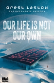 Our life is not our own