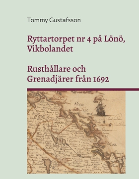 Ryttartorpet nr 4 på Lönö, Vikbolandet: Rusthål