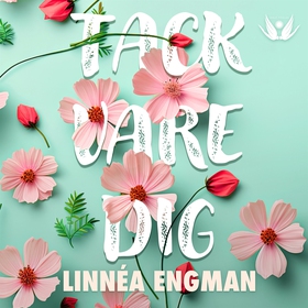Tack vare dig (ljudbok) av Linnéa Engman