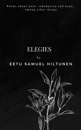 Elegies: Poems about pain, redemption and hope,