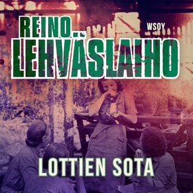 Lottien sota (ljudbok) av Reino Lehväslaiho