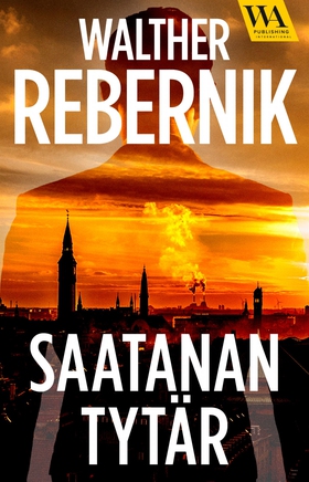 Saatanan tytär (e-bok) av Walther Rebernik