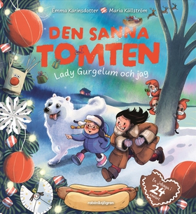 Den sanna tomten : Lady Gurgelum och jag (e-bok