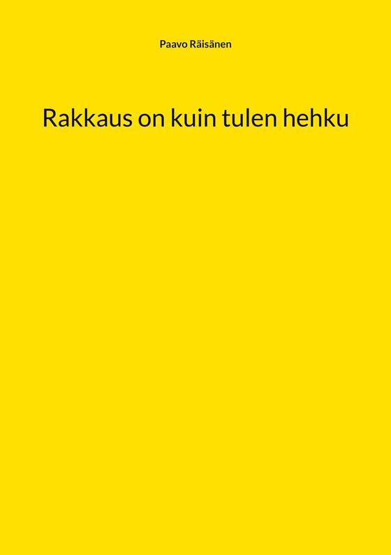 Rakkaus on kuin tulen hehku