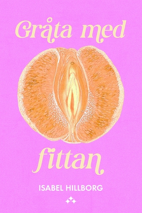 Gråta med fittan (e-bok) av Isabel Hillborg
