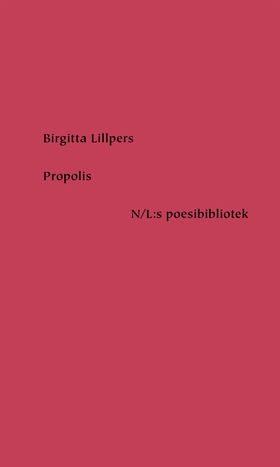 Propolis (e-bok) av Birgitta Lillpers