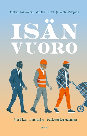 Isän vuoro (e-bok) av Julius Hurri, Aleksi Harm