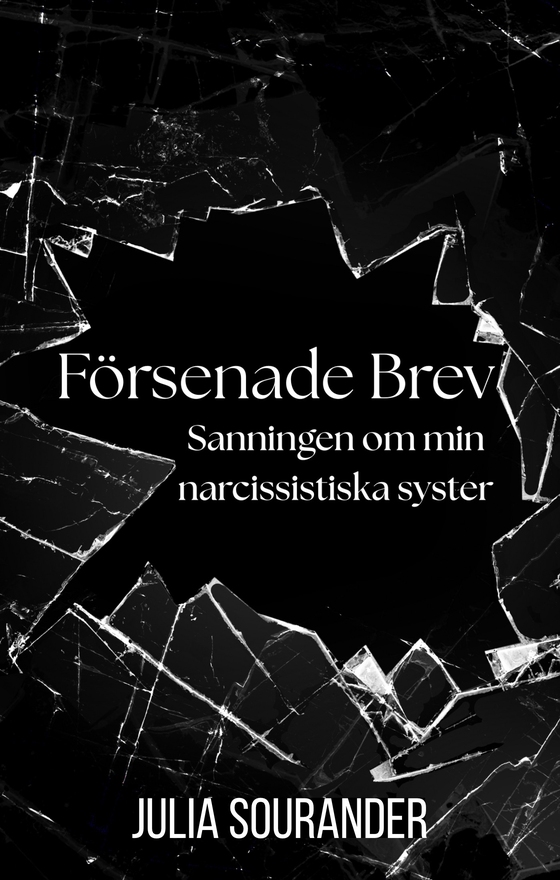 Försenade brev - Sanningen om min narcissistiska syster