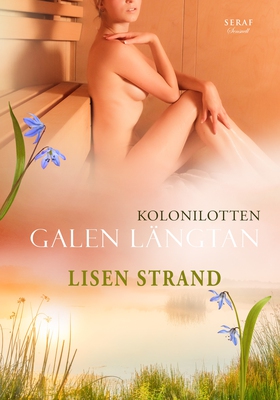 Galen längtan (e-bok) av Lisen Strand