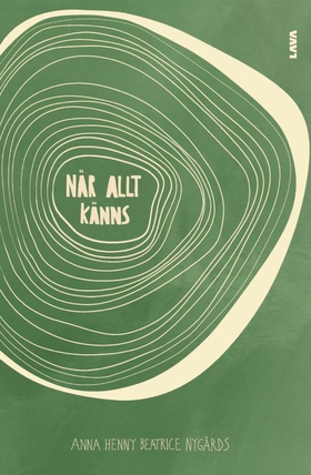 När allt känns (e-bok) av Anna Henny Beatrice N