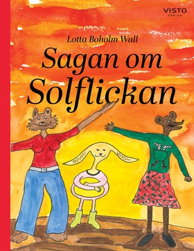 Sagan om Solflickan (e-bok) av Lotta Boholm Wal
