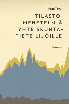 Tilastomenetelmiä yhteiskuntatieteilijöille (e-