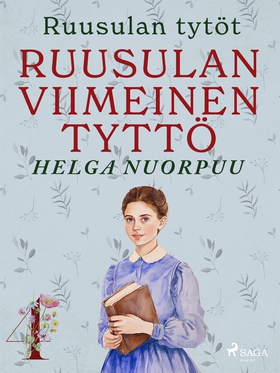 Ruusulan viimeinen tyttö (e-bok) av Helga Nuorp