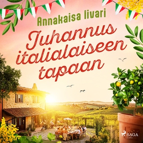 Juhannus italialaiseen tapaan (ljudbok) av Anna