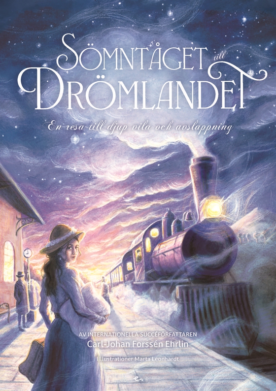 Sömntåget till Drömlandet : En resa till djup vila och avslappning