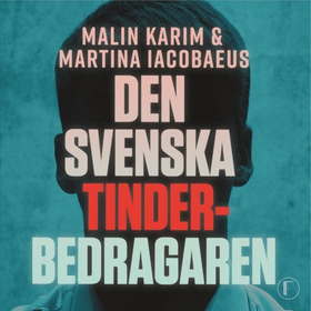 Den svenska Tinderbedragaren : En sann berättel