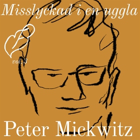 Misslyckad i en uggla (ljudbok) av Peter Mickwi