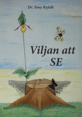 Viljan att SE (e-bok) av Tony Ryfalk