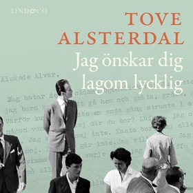 Jag önskar dig lagom lycklig (ljudbok) av Tove