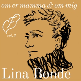 om er mamma & om mig (ljudbok) av Lina Bonde