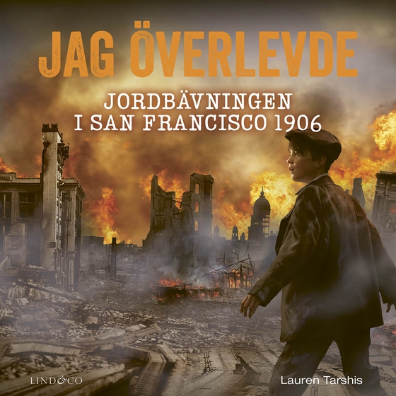 Jag överlevde jordbävningen i San Francisco 1906
