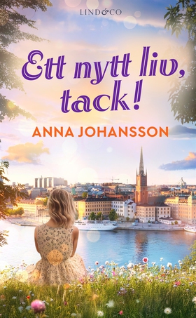 Ett nytt liv, tack! (e-bok) av Anna Johansson