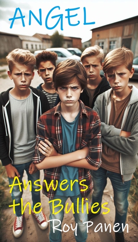 ANGEL Answers the Bullies (new version) (e-bok)