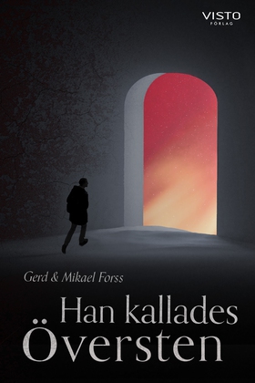 Han kallades Översten (e-bok) av Mikael Forss,