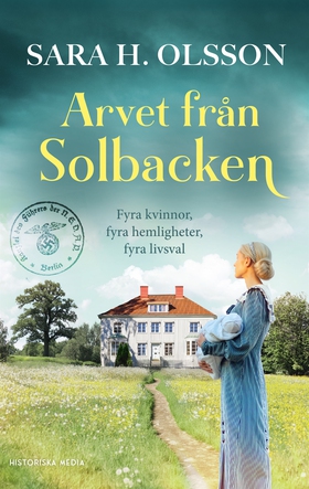 Arvet från Solbacken (e-bok) av Sara H. Olsson
