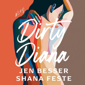 Dirty Diana (ljudbok) av Shana Feste, Jen Besse
