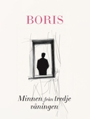 Boris : minnen från tredje våningen