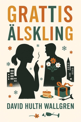 Grattis älskling (e-bok) av David Hulth Wallgre
