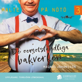 De oemotståndliga bakverken (ljudbok) av Magnus