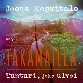 Tunturi, joka ulvoi (ljudbok) av Joona Keskital